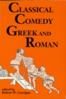 Image for Classical comedy: Greek and Roman