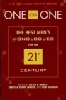 Image for One on one: the best men&#39;s monologues for the 21st century