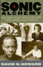 Image for Sonic alchemy: visionary music producers and their maverick recordings