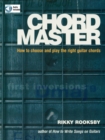 Image for Chord master: how to choose and play the right guitar chords