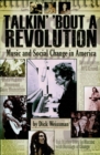 Image for Talkin&#39; &#39;bout a revolution: music and social Change in America