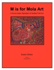 Image for S Is for Mola Art : A Kuna Indian Alphabet of Quilted Folk Art