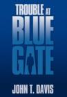 Image for Trouble at Blue Gate