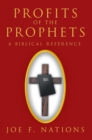 Image for Profits of the Prophets: A Biblical Reference
