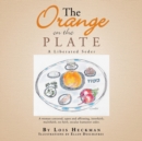 Image for The Orange on the Plate : The Liberated Seder