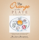 Image for Orange on the Plate: The Liberated Seder