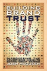 Image for Building Brand Trust: Discovering the Advertising Insights Behind Great Brands