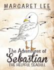 Image for The Adventures of Sebastian the Helpful Seagull