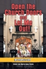 Image for Open the Church Doors and Let Me Out!