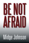 Image for Be Not Afraid