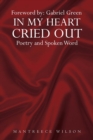 Image for In My Heart Cried Out: Spoken Word Poetry