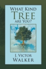 Image for What Kind of Tree Are You?