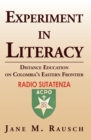 Image for Experiment in literacy: distance education on Colombia&#39;s eastern frontier : Radio Sutatenza, ACPO