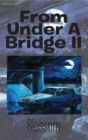 Image for From Under a Bridge Ii.