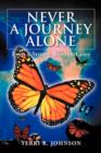 Image for Never a Journey Alone : Even a Strong Woman Cries