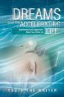 Image for Dreams and the Accelerating Life : How Dreams and Experience Affect Your Daily Life