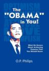 Image for The &#39;&#39;Obama&#39;&#39; in You! : What He Knows about Achieving Purpose That You Should Know.