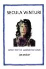Image for Secula Venturi : The World to Come: The World to Come
