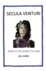 Image for Secula Venturi: the World to Come: The World to Come