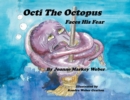 Image for Octi the Octopus Faces His Fear