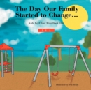 Image for The Day Our Family Started to Change.