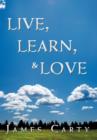 Image for Live, Learn, &amp; Love