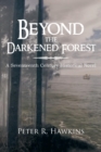 Image for Beyond the Darkened Forest : A Seventeenth Century Historical Novel