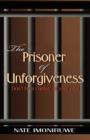Image for The Prisoner of Unforgiveness