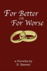Image for For Better or for Worse : A Novella by E. Bassey