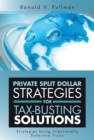 Image for Private Split Dollar Strategies for Tax-Busting Solutions: Strategies Using Intentionally Defective Trusts
