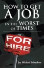 Image for How to Get a Job in the Worst of Times