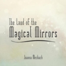 Image for The Land of the Magical Mirrors
