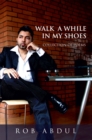 Image for Walk a While in My Shoes: Collection of Poems