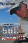Image for Running with God Across America
