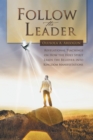 Image for Follow the Leader: Revelational Teachings on How the Holy Spirit Leads the Believer into Kingdom Manifestations