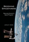Image for Becoming Spacefarers : Rescuing America&#39;s Space Program