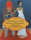 Image for The Magical Crystal Island of Morzzagal Where the King and His Three Sons Lived