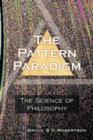 Image for The Pattern Paradigm : The Science of Philosophy