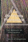 Image for Pattern Paradigm : The Science Of Philosophy