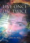 Image for Live Once Die Twice
