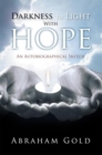 Image for Darkness to Light with Hope: An Autobiographical Sketch