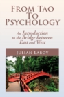 Image for From Tao to Psychology : An Introduction to the Bridge Between East and West