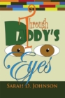 Image for Through Daddy&#39;s Eyes