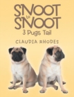 Image for Snoot to Snoot: 3 Pugs Tail