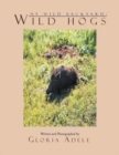 Image for My Wild Backyard : Wild Hogs