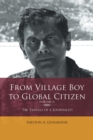 Image for From Village Boy to Global Citizen (Volume 2): the Travels of a Journalist: The Travels of a Journalist