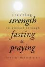 Image for Securing Strength to Prevail through Fasting &amp; Praying