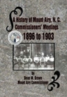 Image for A History of Mount Airy, N. C. Commissioners&#39; Meetings 1896 to 1903