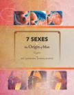 Image for 7 SEXES &amp; the Origin of Man