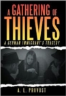 Image for A Gathering of Thieves : A German Immigrant&#39;s Tragedy